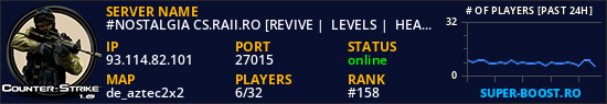 #NOSTALGIA CS.RAII.RO [REVIVE |  LEVELS |  HEAL]