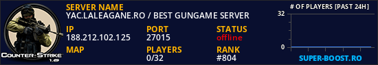 YAC.LALEAGANE.RO / BEST GUNGAME SERVER
