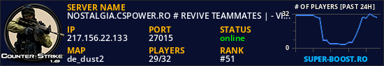 NOSTALGIA.CSPOWER.RO # REVIVE TEAMMATES | - VIP FREE
